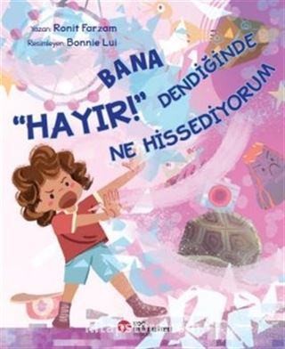 Bana 'Hayır!' Dendiğinde Ne Hissediyorum