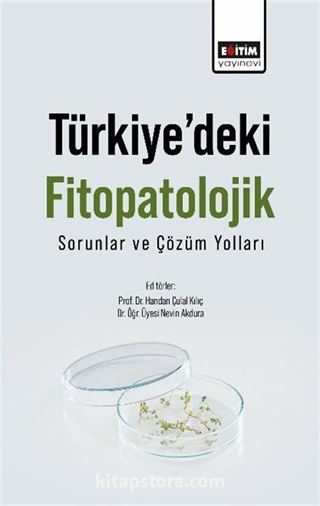 Türkiye'deki Fitopatolojik Sorunlar Ve Çözüm Yolları