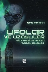 Ufolar ve Uzaylılar - Bilinmesi Gereken Temel Bilgiler