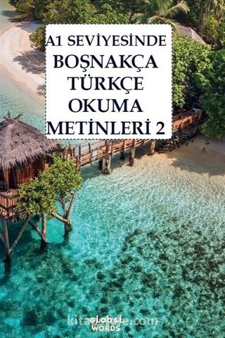 A1 Seviyesinde Boşnakça-Türkçe Okuma Metinleri 2