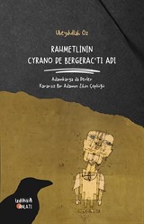 Rahmetlinin Cyrano De Bergerac'tı Adı