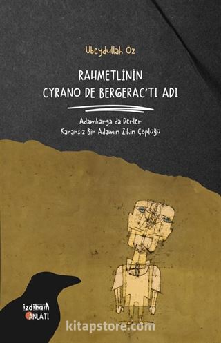 Rahmetlinin Cyrano De Bergerac'tı Adı