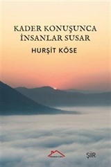 Kader Konuşunca İnsanlar Susar