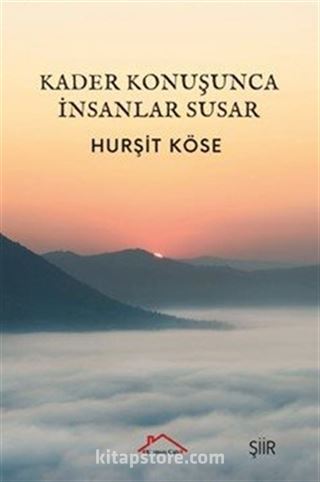 Kader Konuşunca İnsanlar Susar