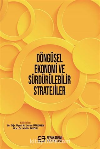 Döngüsel Ekonomi ve Sürdürülebilir Stratejiler