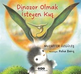 Dinozor Olmak İsteyen Kuş