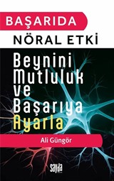 Başarıda Nöral Etki Beynini Mutluluk ve Başarıya Ayarla