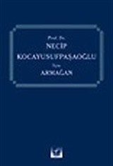 Prof. Dr. Necip Kocayusufpaşaoğlu İçin Armağan