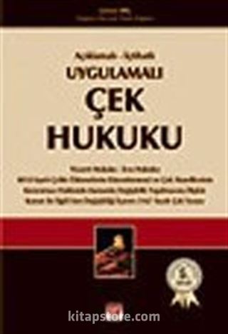 Çek Hukuku / Açıklamalı İçtihatlı Uygulamalı