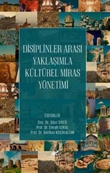 Disiplinler Arası Yaklaşımla Kültürel Miras Yönetimi