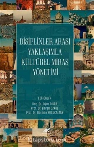 Disiplinler Arası Yaklaşımla Kültürel Miras Yönetimi