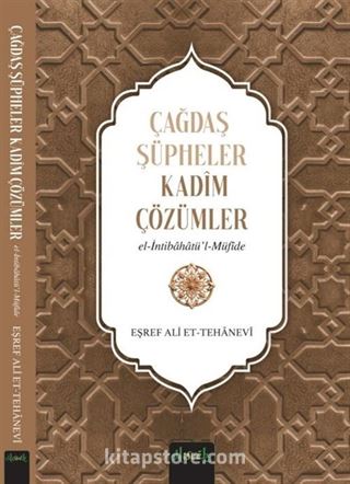 Çağdaş Şüpheler, Kadim Çözümler (İntibahatü'l Müfide)