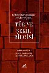 Başlangıçtan Günümüze Türk Edebiyatında Tür ve Şekil Bilgisi