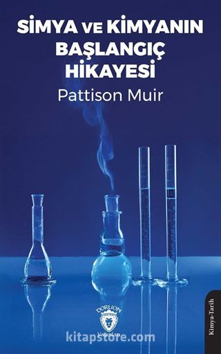 Simya ve Kimyanın Başlangıç Hikayesi