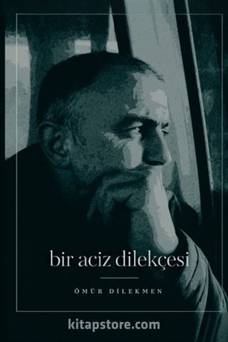 Bir Aciz Dilekçesi