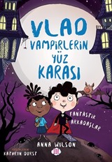 Vlad - Vampirlerin Yüz Karası 2 / Fantastik Arkadaşlar