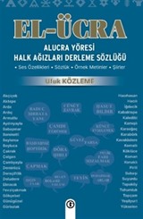 El Ücra Alucra Yöresi Halk Ağızları Derleme Sözlüğü