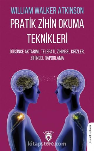 Pratik Zihin Okuma Teknikleri Düşünce Aktarımı, Telepati, Zihinsel Krizler, Zihinsel Raporlama