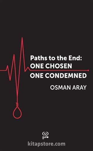 Paths To The End: One Chosen, One Condemned