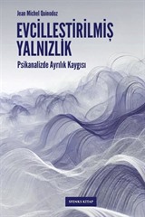 Evcilleştirilmiş Yalnızlık