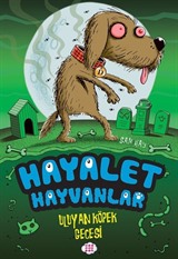 Hayalet Hayvanlar 3 / Uluyan Köpek Gecesi