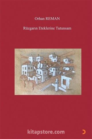 Rüzgarın Eteklerine Tutunsam