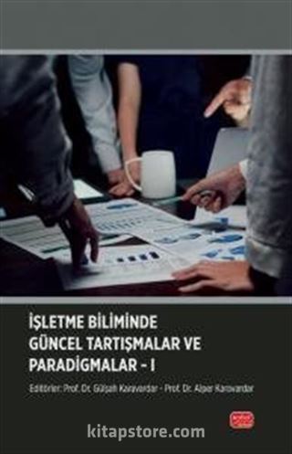 İşletme Biliminde Güncel Tartışmalar ve Paradigmalar 1