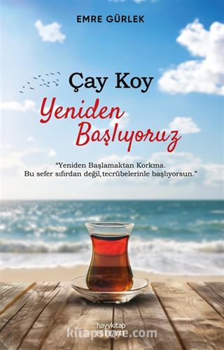 Çay Koy Yeniden Başlıyoruz