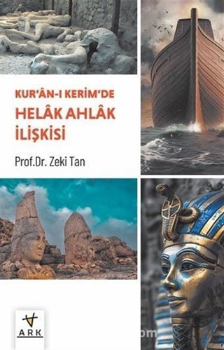 Kur'an-ı Kerîm'de Helak Ahlak İlişkisi