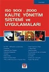 ISO 9001: 2000 Kalite Yönetimi Sistemi ve Uygulamaları