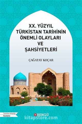 XX. Yüzyıl Türkistan Tarihinin Önemli Olayları ve Şahsiyetleri