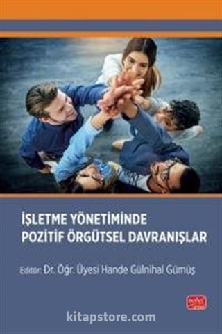 İşletme Yönetiminde Pozitif Örgütsel Davranışlar