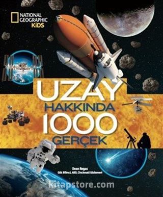 National Geographic Kıds - Uzay Hakkında 1000 Gerçek