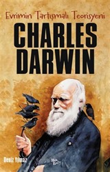 Charles Darwin / Evrimin Tartışmalı Teorisyeni