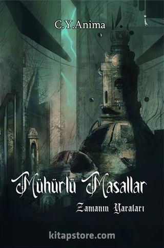 Mühürlü Masallar 1. Kitap Zamanın Yaraları