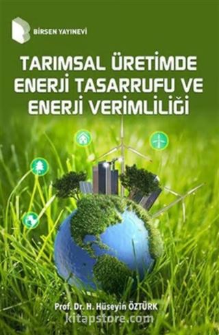 Tarımsal Üretimde Enerji Tasarrufu ve Enerji Verimliliği