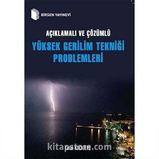 Açıklamalı ve Çözümlü Yüksek Gerilim Tekniği Problemleri