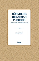 Süryolog Sebastian P. Brock (Bibliyografik Bir Monografi)