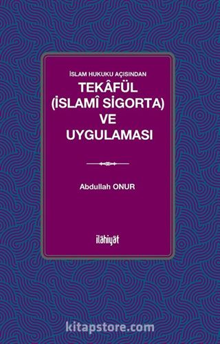 Tekafül (İslamî Sigorta) ve Uygulaması