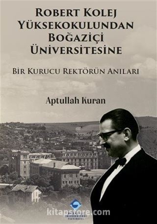 Robert Kolej Yüksekokulundan Boğaziçi Üniversitesine