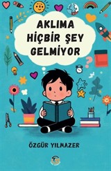 Aklıma Hiç Bir Şey Gelmiyor