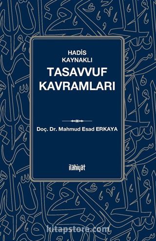 Hadis Kaynaklı Tasavvuf Kavramları