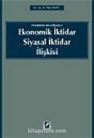 Ekonomik İktidar Siyasal İktidar İlişkisi/Feodaliten Küreselleşmeye