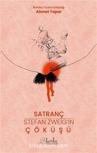 Satranç - Stefan Zweıg'ın Çöküşü