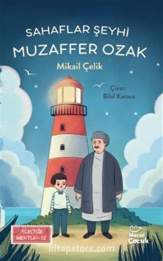 Sahaflar Şeyhi Muzaffer Ozak / Geleceğe Mektup 12