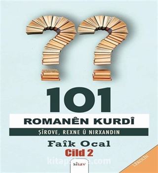 101 Romanên Kurdî 2 / Şîrove, Rexne û Nirxandin