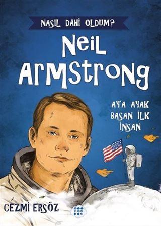 Neil Armstrong - Ay'a Ayak Basan İnsan / Nasıl Dahi Oldum?