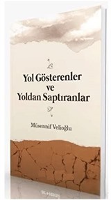 Yol Gösterenler ve Yoldan Saptıranlar