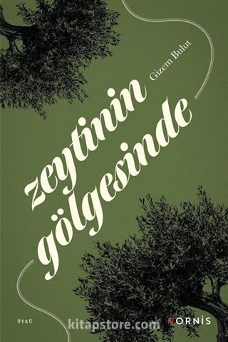 Zeytinin Gölgesinde