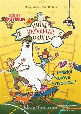 Sihirli Hayvanlar Okulu  Terlikler Nereye Kayboldu? Kolay Okuyorum